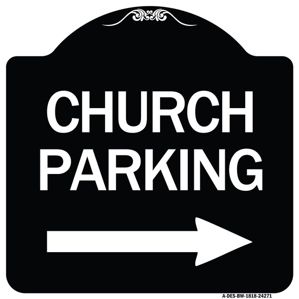 Church Parking With Right Arrow Heavy-Gauge Aluminum Architectural Sign, 18" x 18", BW-1818-24271